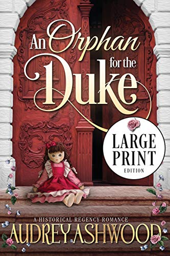 An Orphan for the Duke (Large Print Edition)