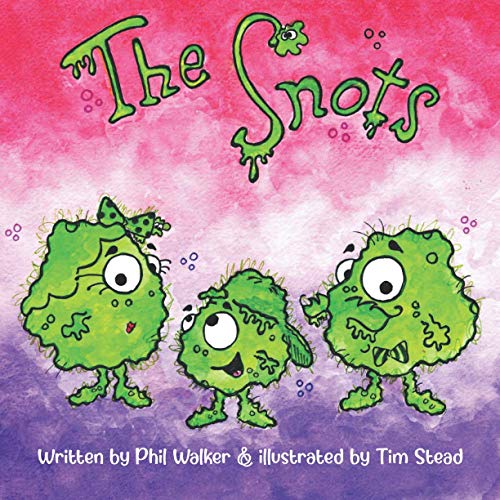 The Snots (The Adventures of The Snots!)