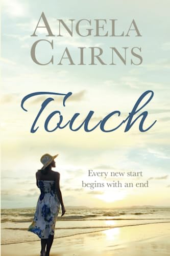 Touch: Every new start begins with an end.