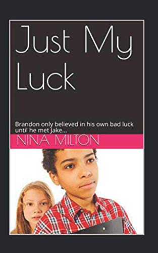 Just My Luck: Brandon only believed in his own bad luck until he met Jake...