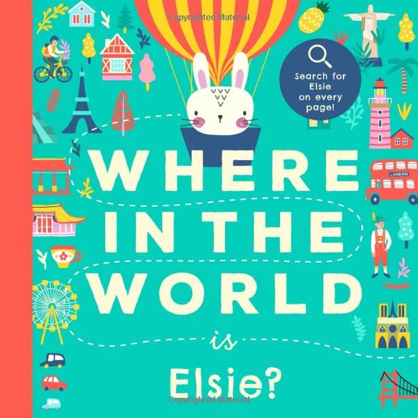 Where in the World Is Elsie? : A Cultural Search-And-Find Journey Around the World Starring Elsie! (Personalized Children's Book Gift)