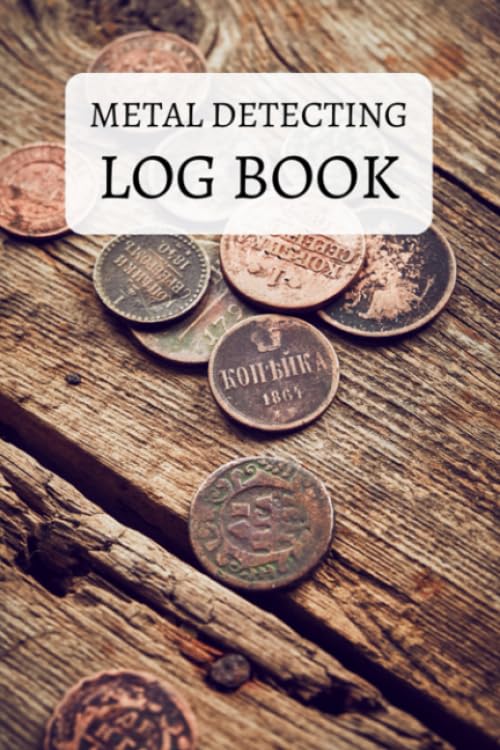 Metal Detecting Books UK Metal Detecting Log Book: Metal Detector Journal for treasure hunters