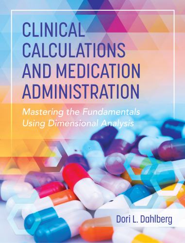 Clinical Calculations and Medication Administration