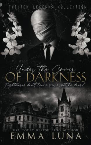 Under The Cover Of Darkness: A Dark Contemporary Romance (Twisted Legends Collection)