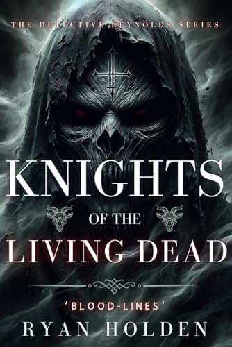Knights of the Living Dead (THE LIVING DEAD TRILOGY)