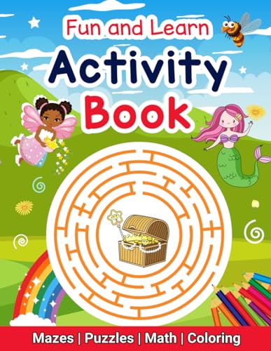Fun and Learn: Activity Book (4-8 years) Word Search, Math, Mazes, Spot the Difference, I Spy, Coloring and more (Activity Books 4-8 years)