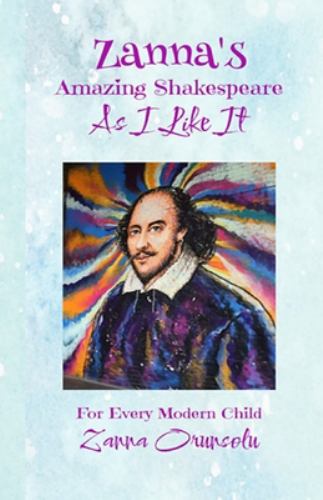 Zanna's Amazing Shakespeare. As I Like It!