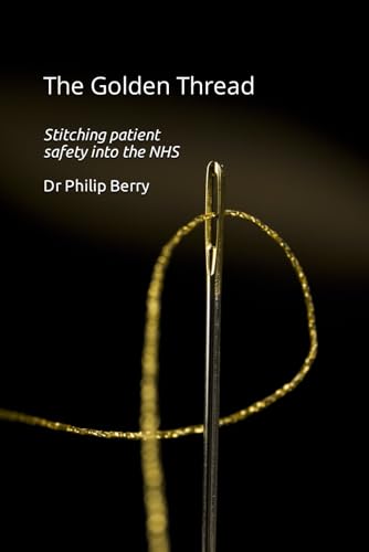 The Golden Thread: Stitching Patient Safety into the NHS