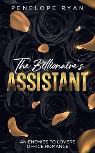 The Billionaire's Assistant: An Enemies to Lovers Office Romance (Billionaire Brothers)