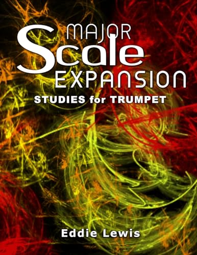 Major Scale Expansion Studies for Trumpet