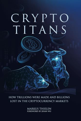 Crypto Titans: How trillions were made and billions lost in the cryptocurrency markets