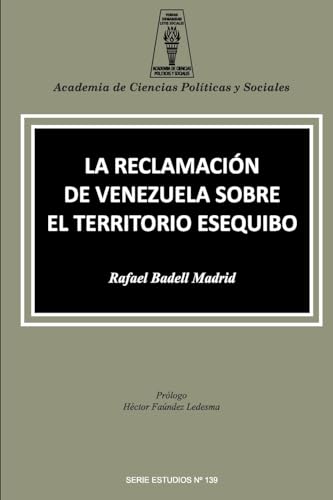La Reclamacion de Venezuela Sobre El Territorio Esequibo
