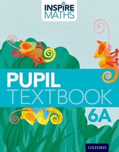 Inspire Maths: 6: Pupil Book 6A