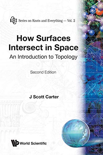 How Surfaces Intersect In Space: An Introduction To Topology (2nd Edition)