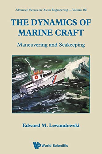 Dynamics Of Marine Craft, The: Maneuvering And Seakeeping