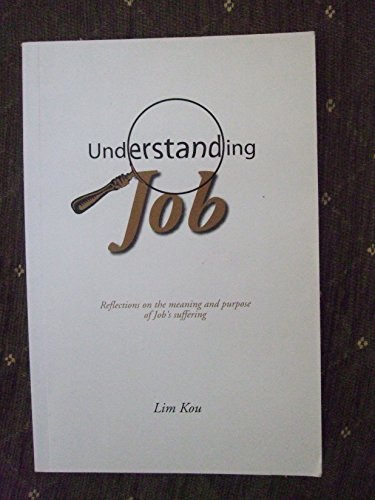 Understanding Job: Reflections on the Meaning and Purpose of Job's Suffering