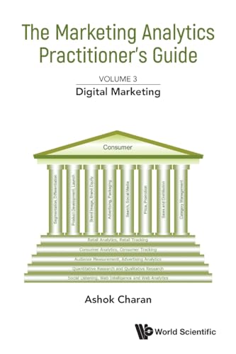 Marketing Analytics Practitioner's Guide, The - Volume 3: Digital Marketing