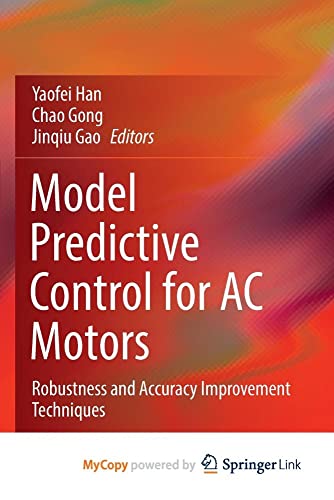 Model Predictive Control for AC Motors: Robustness and Accuracy Improvement Techniques