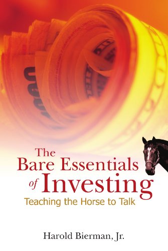 Bare Essentials Of Investing, The: Teaching The Horse To Talk