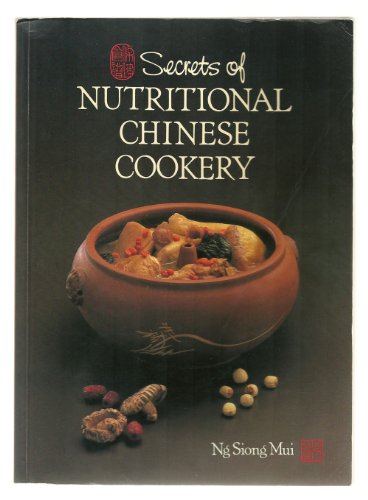 Secrets of Nutritional Chinese Cooking