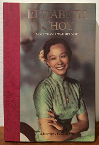 Elizabeth Choy: More than a war heroine : a biography