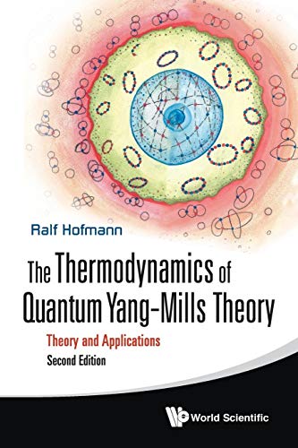 Thermodynamics Of Quantum Yang-mills Theory, The: Theory And Applications