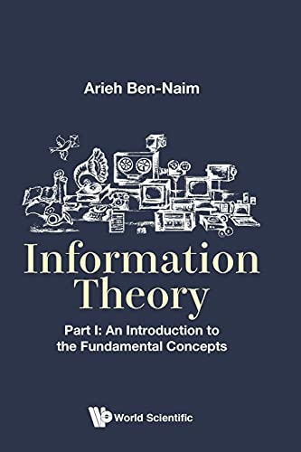 Information Theory - Part I: An Introduction To The Fundamental Concepts