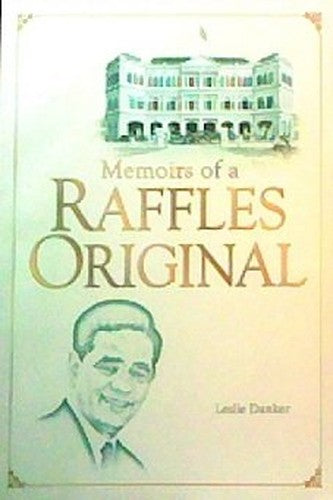 Memoirs of a Raffles Original