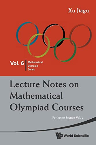 Lecture Notes On Mathematical Olympiad Courses: For Junior Section - Volume 2