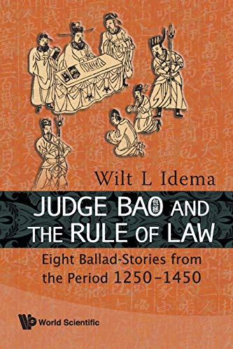 Judge Bao And The Rule Of Law: Eight Ballad-stories From The Period 1250-1450