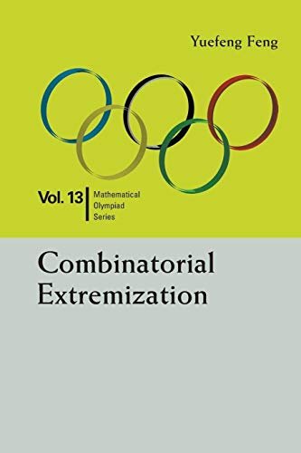 Combinatorial Extremization: In Mathematical Olympiad And Competitions