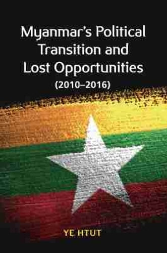 Myanmar's Political Transition and Lost Opportunities