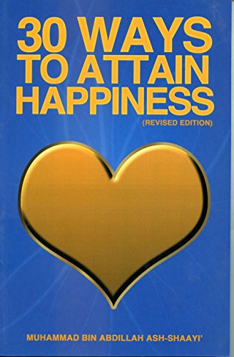 30 Ways To Attain Happiness (Revised Edition)