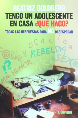 Tengo Un Adolescente En Casa. Que Hago? (Spanish Edition)
