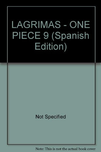 LAGRIMAS - ONE PIECE 9 (Spanish Edition)