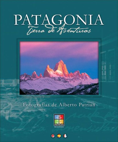 Patagonia - Tierra de Aventuras