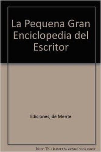 La Pequena Gran Enciclopedia del Escritor
