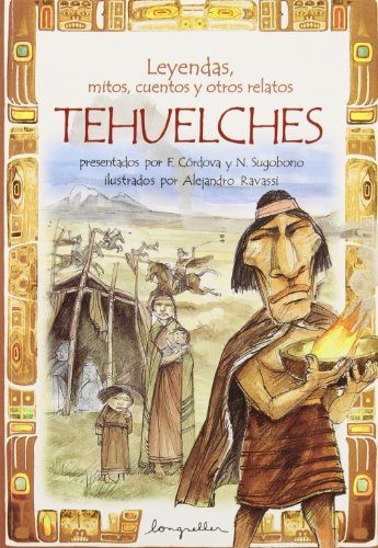 Leyendas, Mitos, Cuentos y ... Tehuelches