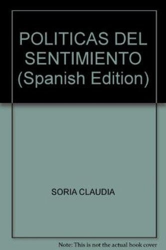 Politicas Del Sentimiento