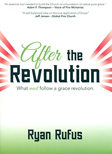 After The Revolution- What Must follow a Grace revolution