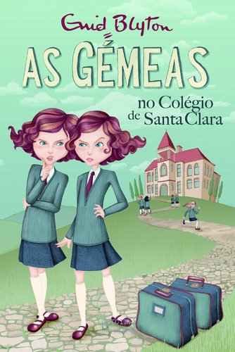 As Gémeas no Colégio de Santa Clara Volume 1 (Portuguese Edition)