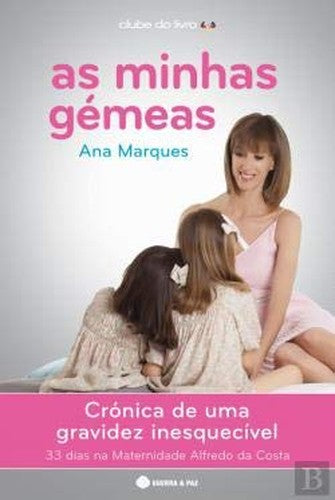 As Minhas Gémeas Crónica de Uma Gravidez Inesquecível
