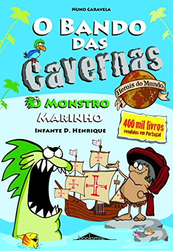O Bando das Cavernas Heróis do Mundo 1: O Monstro Marinho (Portuguese Edition)