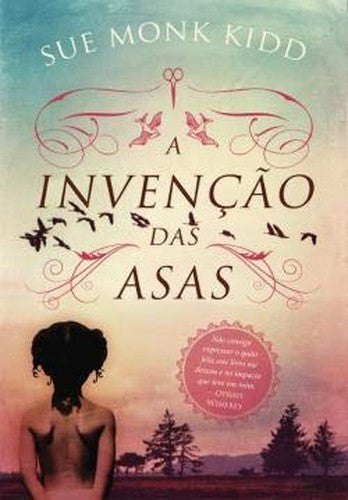 A Invenção das Asas (Portuguese Edition)