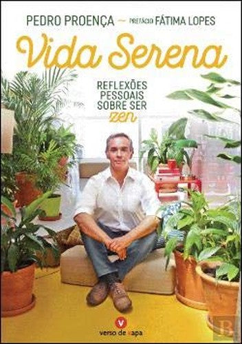 Vida Serena Reflexões pessoais sobre ser zen (Portuguese Edition)
