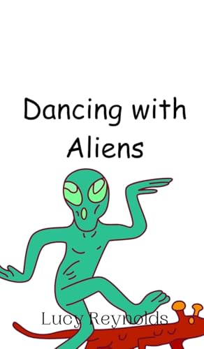Dancing with Aliens