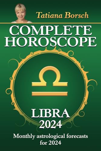 Complete Horoscope Libra 2024: Monthly astrological forecasts for 2024