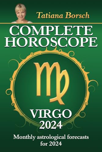 Complete Horoscope Virgo 2024: Monthly astrological forecasts for 2024