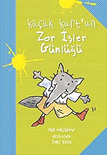 KÜÇÜK KURTUN ZOR İŞLER GÜNÜLĞÜ