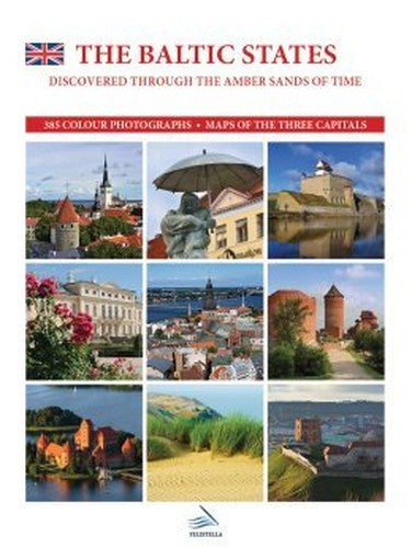 The Baltic States. Discovered Through the Amber Sands of Time